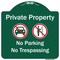 Signmission Private Property No Parking Or Trespassing W/ s Heavy-Gauge Aluminum Sign, 18" x 18", GW-1818-9916 A-DES-GW-1818-9916 - alternate 1